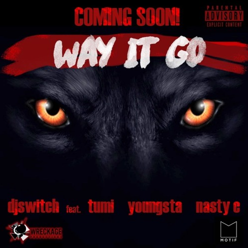 way way DJ Switch Releases Some New Heat Ft.Tumi, Youngsta And Nasty C ‘Way It Go’ way