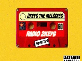 2keys The Melodies – Radio 2keys (Mixtape)