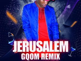 Jerusalem  Gqom  remix By DJ Emgee  muziq  SA