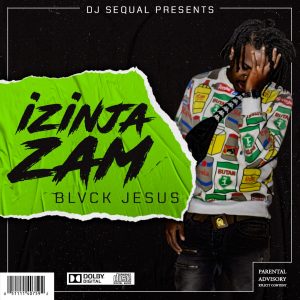 iZiNJA ZAM [PROD. DJ SEQUAL]