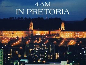 Daydreamerkev – 4 AM IN PRETORIA