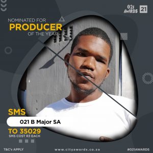 Mitchell’s Plain music producer B Major SA nominated for producer of the year at the 021 Music Awards 2021.