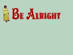 Be Alright