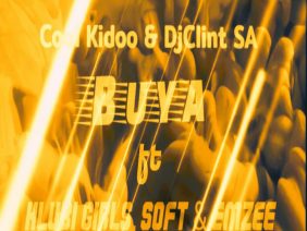 Cool Kidoo, Dj Clint SA – Buya  feat. Hlubi girls ( Mackay & Mvelly ), Soft & Emzee
