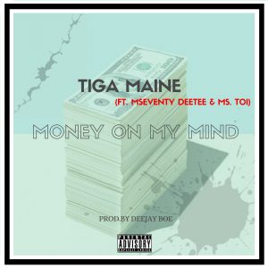 Tiga Maine x Mseventy DeeTee & Ms. Toi – Money On My Mind