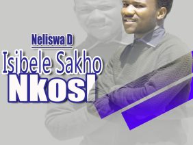 Neliswa D isibele sakho nkosi