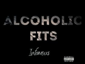 Infamous – Alcoholic fits (album art)
