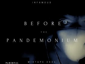 Infamous – Before the PANDEMONIUM (Mixtape)