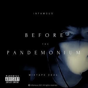 Infamous – Before the PANDEMONIUM (Mixtape)