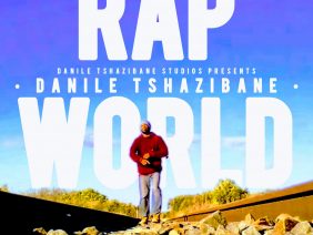 Danile Tshazibane – “Rap World” (Official Music Video)