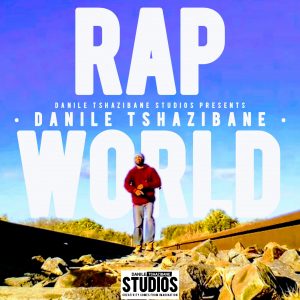Danile Tshazibane – “Rap World” (Official Music Video)