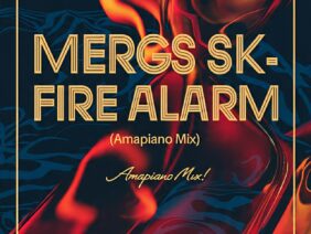 Mergs Sk – Fire Alarm (Amapiano Mix)